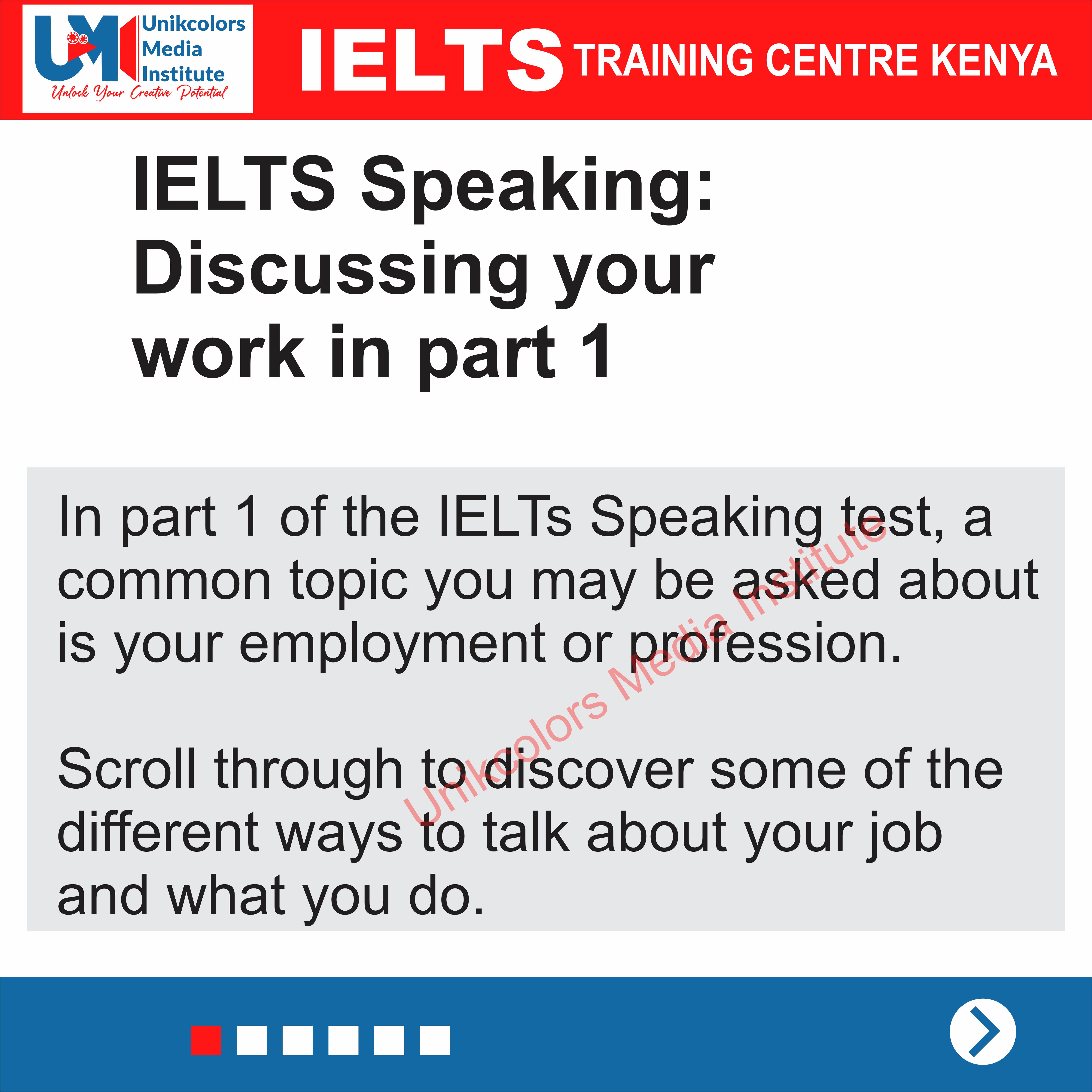 IELTS TRAINING CENTRE KENYA - Discussing your work in IELTS Speaking